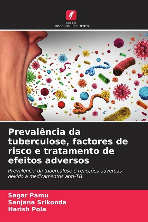 Produktbild: Preval&ecirc;ncia da tuberculose, factores de risco e tratamento de efeitos adversos