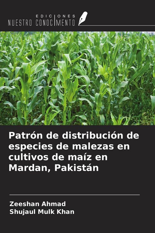 Produktbild: Patr&oacute;n de distribuci&oacute;n de especies de malezas en cultivos de ma&iacute;z en Mardan, Pakist&aacute;n