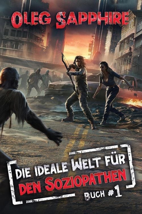 Produktbild: Die ideale Welt f&uuml;r den Soziopathen (Buch 1)
