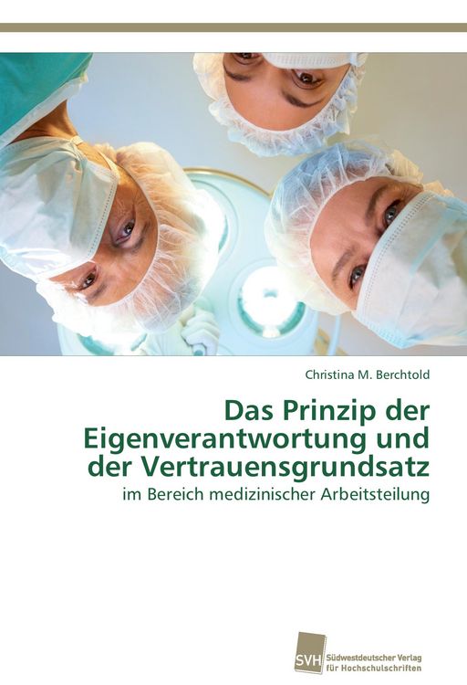 Produktbild: Das Prinzip der Eigenverantwortung und der Vertrauensgrundsatz