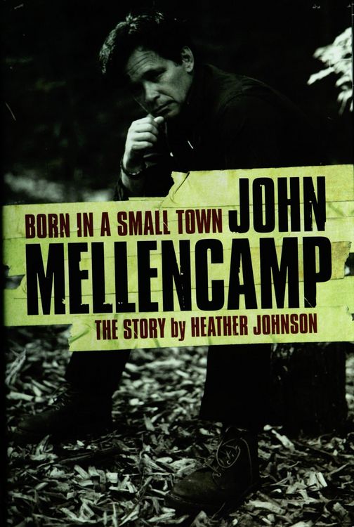 Produktbild: Born In A Small Town: John Mellencamp, The Story