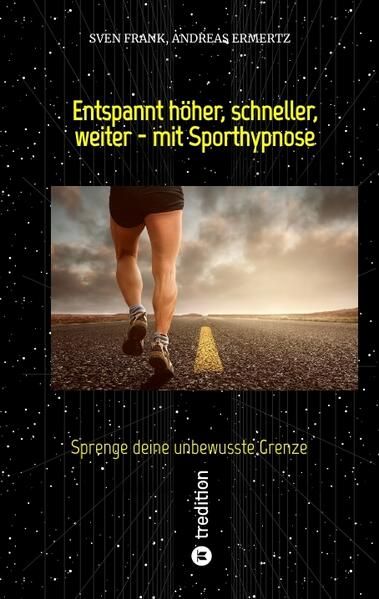 Produktbild: Entspannt h&ouml;her, schneller, weiter - mit Sporthypnose