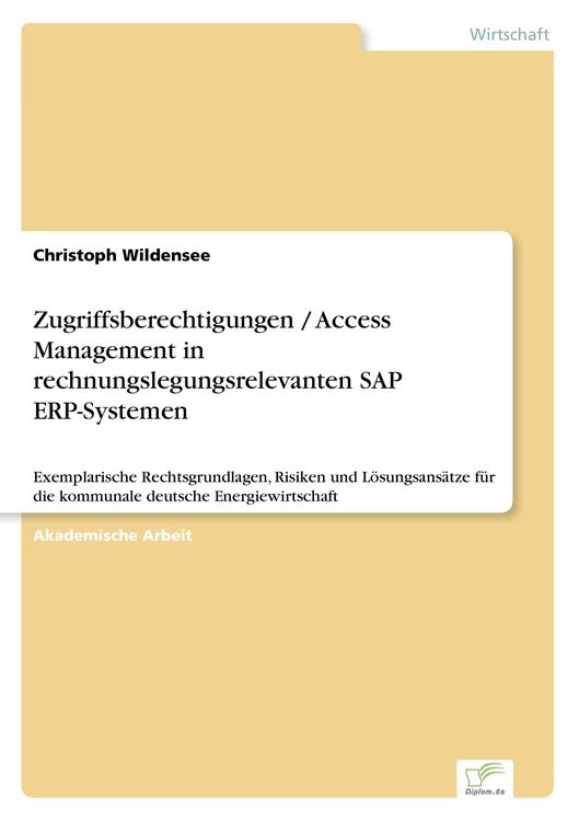 Produktbild: Zugriffsberechtigungen / Access Management in rechnungslegungsrelevanten SAP ERP-Systemen