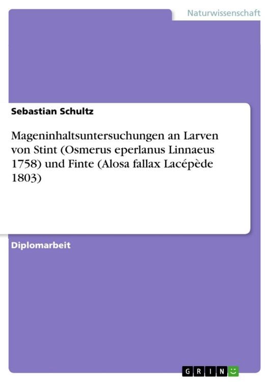 Produktbild: Mageninhaltsuntersuchungen an Larven von Stint (Osmerus eperlanus Linnaeus 1758) und Finte (Alosa fallax Lac&eacute;p&egrave;de 1803)