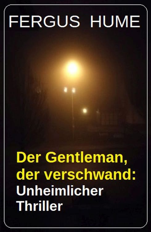 Produktbild: Der Gentleman, der verschwand: Unheimlicher Thriller