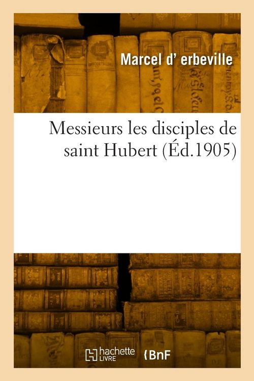Produktbild: Messieurs les disciples de saint Hubert