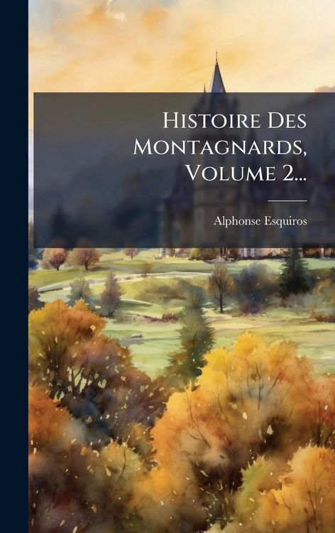 Produktbild: Histoire Des Montagnards, Volume 2...