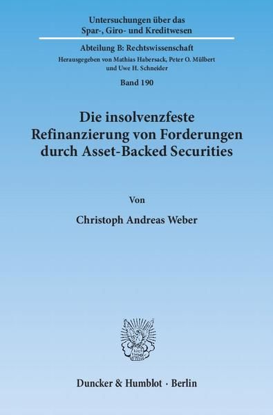 Produktbild: Die insolvenzfeste Refinanzierung von Forderungen durch Asset-Backed Securities.