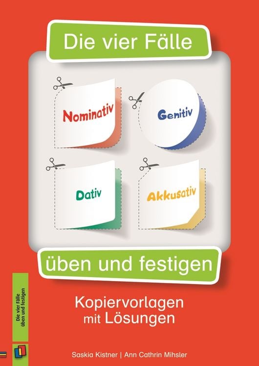 Produktbild: Die vier F&auml;lle &ndash; Nominativ, Genitiv, Dativ, Akkusativ &uuml;ben und festigen