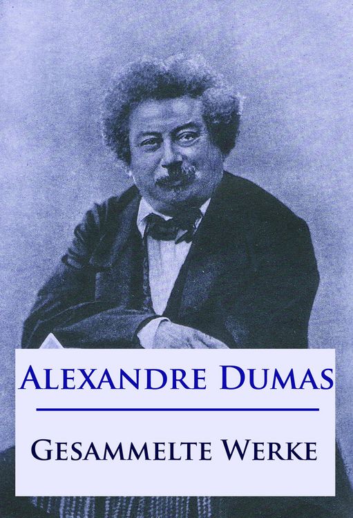 Produktbild: Alexandre Dumas - Gesammelte Werke