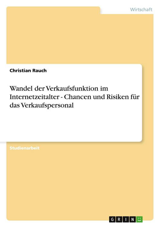 Produktbild: Wandel der Verkaufsfunktion im Internetzeitalter - Chancen und Risiken f&uuml;r das Verkaufspersonal