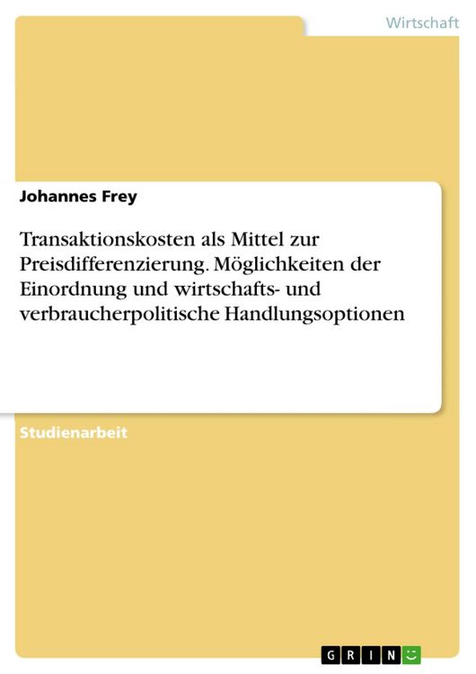Produktbild: Transaktionskosten als Mittel zur Preisdifferenzierung. M&ouml;glichkeiten der Einordnung und wirtschafts- und verbraucherpolitische Handlungsoptionen