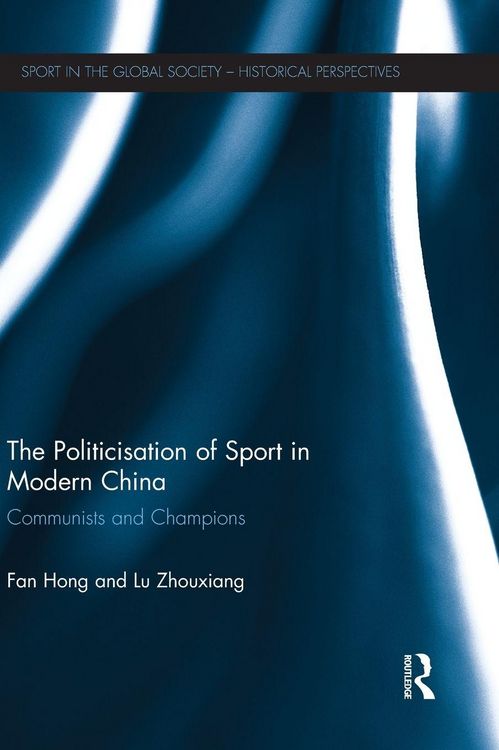 Produktbild: The Politicisation of Sport in Modern China