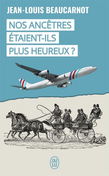 Produktbild: Nos anc&ecirc;tres &eacute;taient-ils plus heureux ?