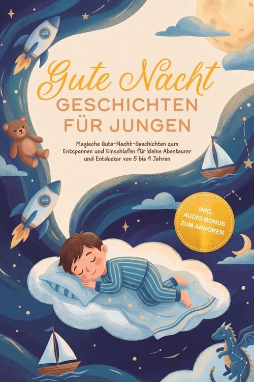 Produktbild: Gute Nacht Geschichten f&uuml;r Jungen: Magische Gute-Nacht-Geschichten zum Entspannen und Einschlafen f&uuml;r kleine Abenteurer und Entdecker von 5 bis 9 Jahr