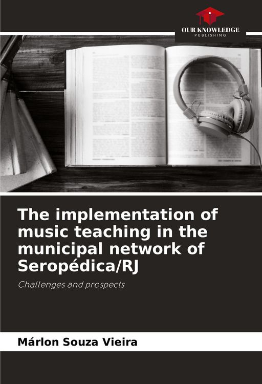 Produktbild: The implementation of music teaching in the municipal network of Serop&eacute;dica/RJ