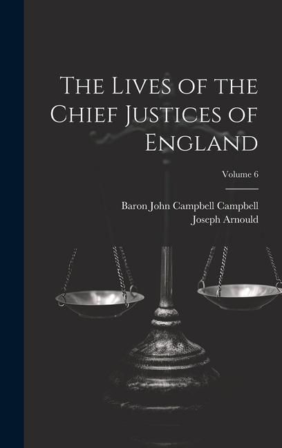 Produktbild: The Lives of the Chief Justices of England; Volume 6