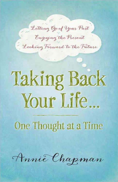 Produktbild: Chapman, A: Taking Back Your Life...One Thought at a Time