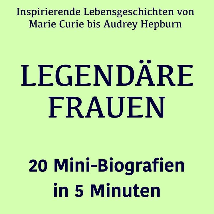 Produktbild: Legend&auml;re Frauen &ndash; 20 Mini-Biografien in 5 Minuten