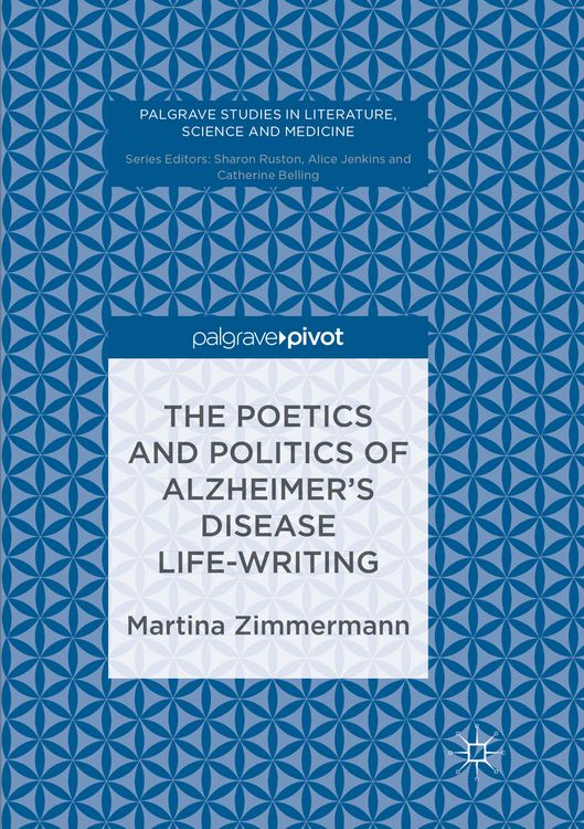 Produktbild: The Poetics and Politics of Alzheimer&rsquo;s Disease Life-Writing
