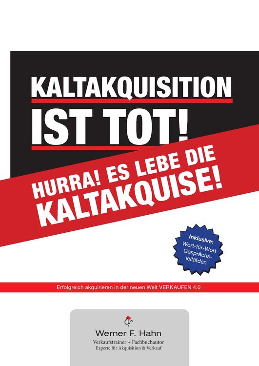 Produktbild: Kaltakquisition ist tot! Hurra! Es lebe die Kaltakquise!