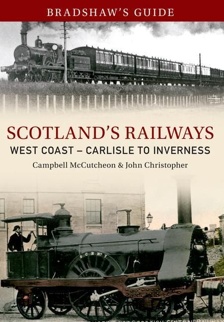 Produktbild: Bradshaw's Guide Scotlands Railways West Coast - Carlisle to Inverness