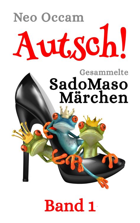 Produktbild: Autsch! Gesammelte SadoMasoM&auml;rchen