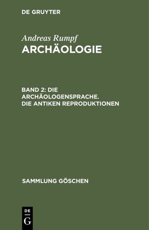 Produktbild: Die Arch&auml;ologensprache. Die antiken Reproduktionen