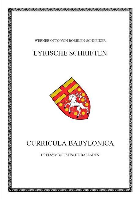 Produktbild: Werner Otto von Boehlen-Schneider: Lyrische Schriften / Curricula babylonica