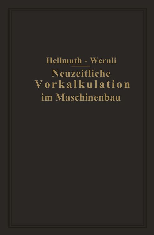 Produktbild: Neuzeitliche Vorkalkulation im Maschinenbau