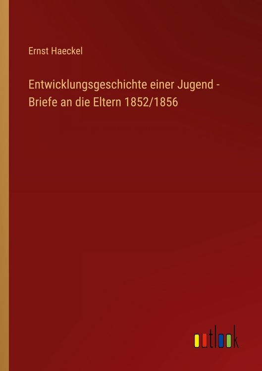 Produktbild: Entwicklungsgeschichte einer Jugend - Briefe an die Eltern 1852/1856