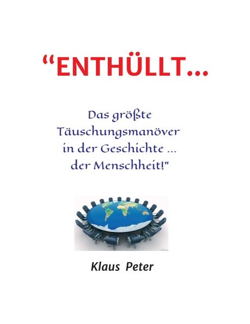 Produktbild: &ldquo;ENTH&Uuml;LLT &hellip; Das gr&ouml;&szlig;te T&auml;uschungsman&ouml;ver in der Geschichte ... der Menschheit!&rdquo;