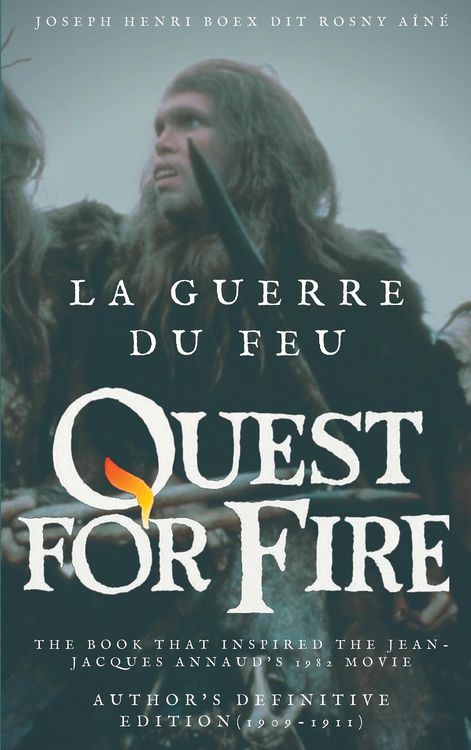 Produktbild: La Guerre du feu (Quest for Fire) : The book that inspired the Jean-Jacques Annaud's 1982 movie