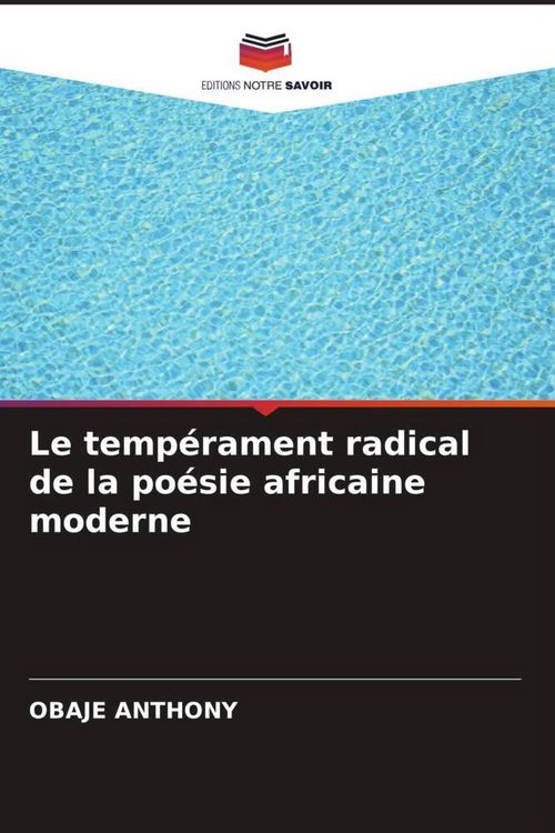 Produktbild: Le temp&eacute;rament radical de la po&eacute;sie africaine moderne