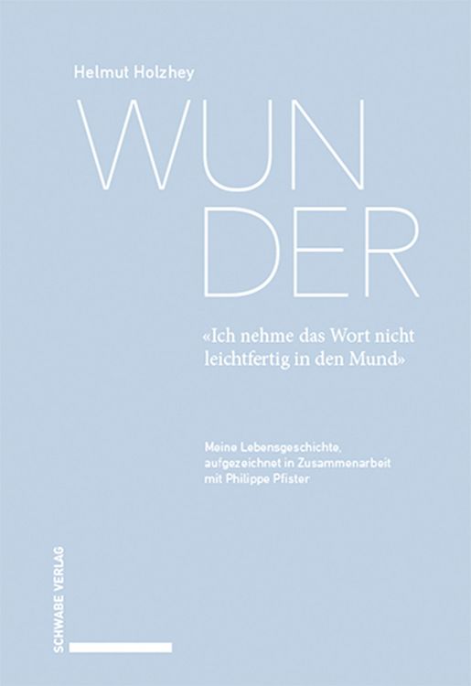 Produktbild: Wunder. &laquo;Ich nehme das Wort nicht leichtfertig in den Mund&raquo;