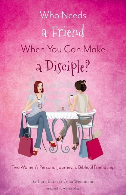 Produktbild: Who Needs a Friend When You Can Make a Disciple?