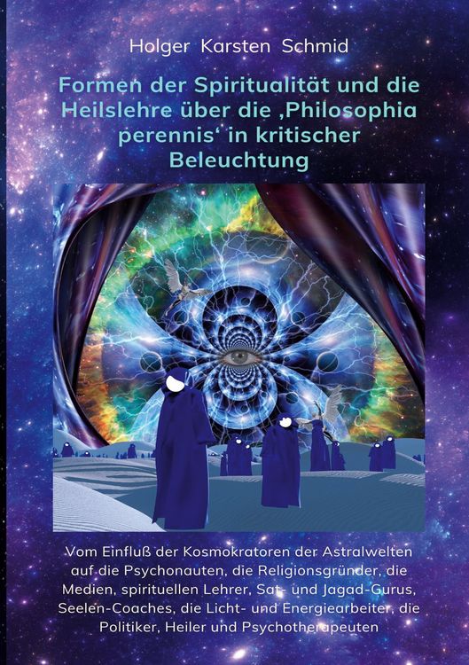 Produktbild: Formen der Spiritualit&auml;t und die Heilslehre &uuml;ber die 'Philosophia perennis' in kritischer Beleuchtung BAND IV