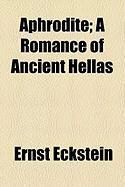 Produktbild: Aphrodite; A Romance of Ancient Hellas