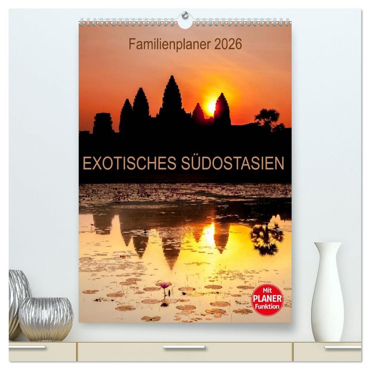 Produktbild: EXOTISCHES S&Uuml;DOSTASIEN - Familienplaner 2026 (hochwertiger Premium Wandkalender 2026 DIN A2 hoch), Kunstdruck in Hochglanz