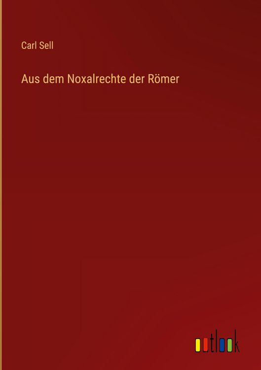 Produktbild: Aus dem Noxalrechte der R&ouml;mer
