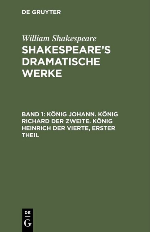 Produktbild: K&ouml;nig Johann. K&ouml;nig Richard der Zweite. K&ouml;nig Heinrich der Vierte, erster Theil