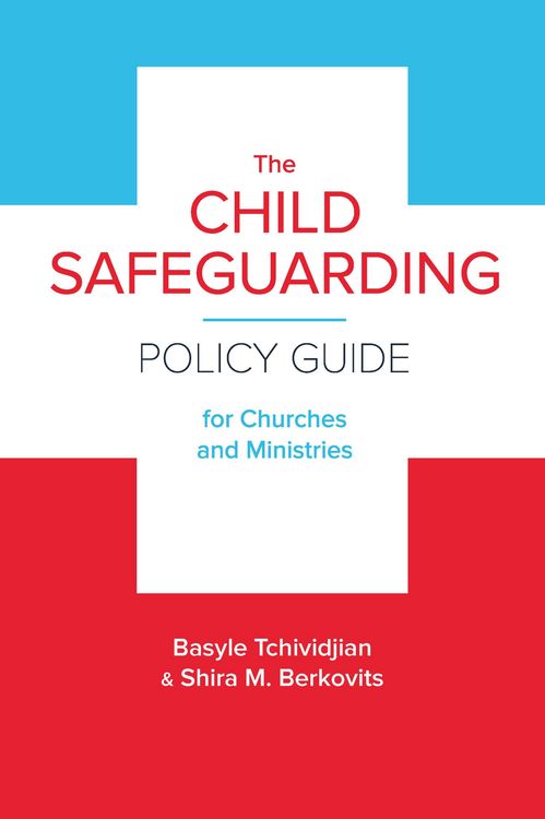 Produktbild: The Child Safeguarding Policy Guide for Churches and Ministries