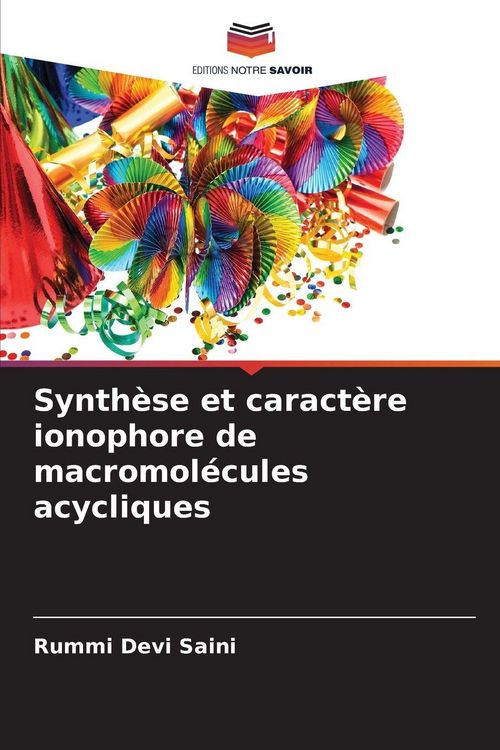 Produktbild: Synth&egrave;se et caract&egrave;re ionophore de macromol&eacute;cules acycliques