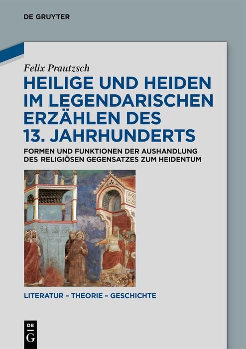 Produktbild: Heilige und Heiden im legendarischen Erz&auml;hlen des 13. Jahrhunderts