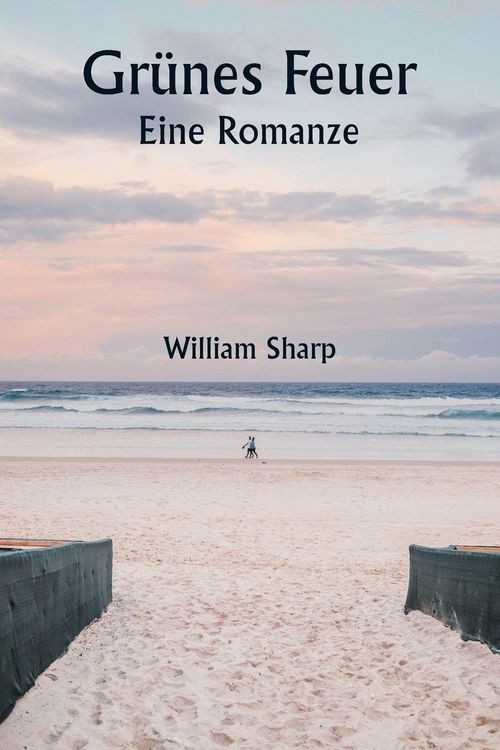 Produktbild: Gr&uuml;nes Feuer Eine Romanze