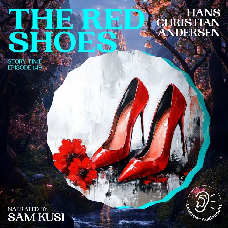 Produktbild: The Red Shoes (Story Time, Episode 149)