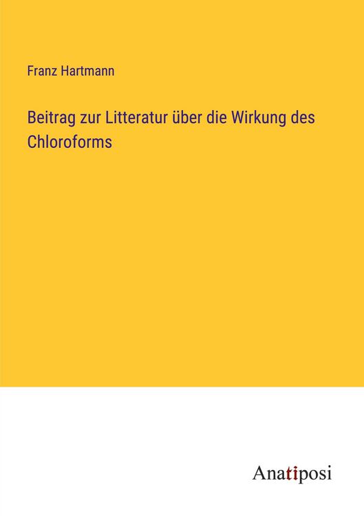 Produktbild: Beitrag zur Litteratur &uuml;ber die Wirkung des Chloroforms