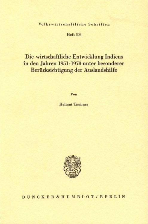 Produktbild: Die wirtschaftliche Entwicklung Indiens in den Jahren 1951 - 1978 unter besonderer Ber&uuml;cksichtigung der Auslandshilfe.
