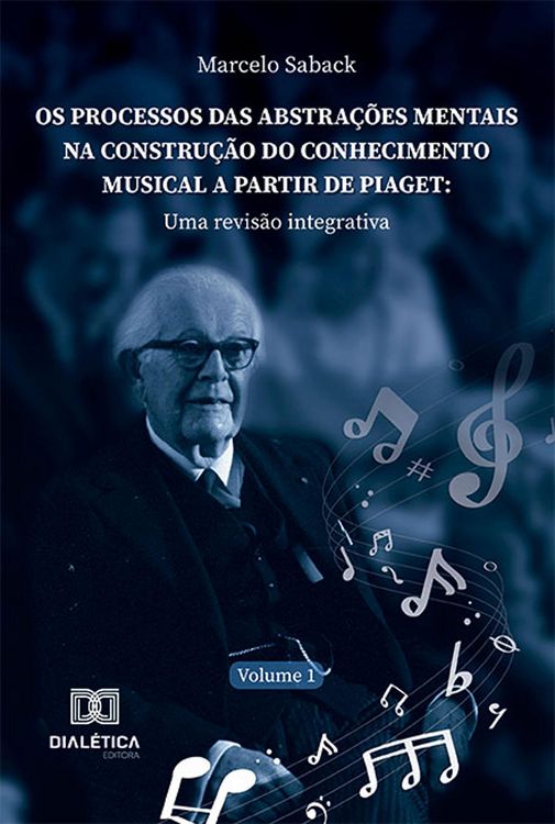 Produktbild: Os processos das abstra&ccedil;&otilde;es mentais na constru&ccedil;&atilde;o do conhecimento musical a partir de Piaget