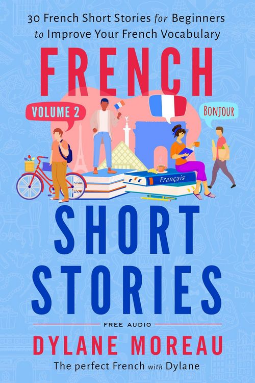 Produktbild: French Short Stories - Thirty French Short Stories for Beginners to Improve your French Vocabulary - Volume 2